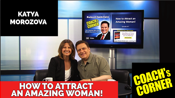 eCoach 77: How to Attract and Date an Amazing Woman